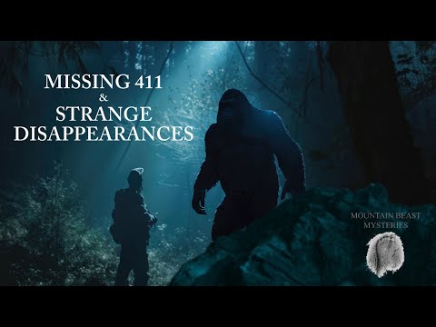 Mountain Beast Mysteries Volume 1 | Missing 411 & Strange Disappearances
