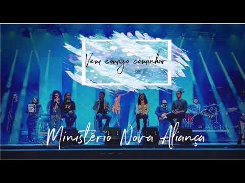 Vem Comigo Caminhar - Comunidade Nova Aliança