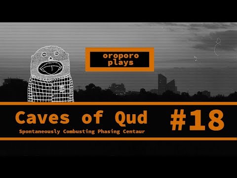 Caves of Qud, Spontaneously-combusting Phasing Centaur EP 18 | Golgotha