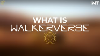 What Is Walker Verse | Walker Theorist
