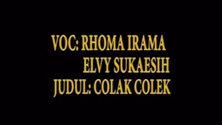 Download lagu Rhoma Irama & Elvy Sukaesih - Colak-Colek mp3 Download lagu Rhoma Irama & Elvy Sukaesih - Colak-Colek mp3