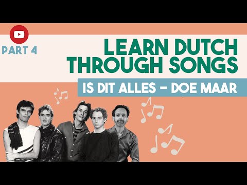 Learn Dutch from popular songs - 4 - Is dit Alles - Doe Maar