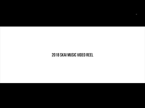2018 SKAI MUSIC VIDEO REEL
