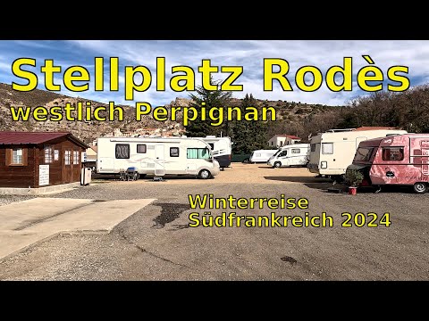 Stellplatz Rodès im Tal des Têt westlich Perpignan . Winterreise Südfrankreich 2024