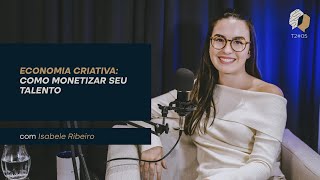 ECONOMIA CRIATIVA: COMO MONETIZAR SEU TALENTO