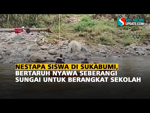 Nestapa Siswa di Sukabumi, Bertaruh Nyawa Seberangi Sungai Untuk Berangkat Sekolah
