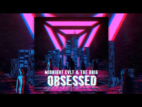 MIDNIGHT CVLT & The Brig - Obsessed