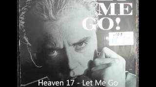 Heaven 17 - Let Me Go Original 12 inch Version 1982