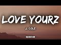 J Cole Love Yourz Full Song Lyrical Video