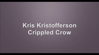 Kris Kristofferson - Crippled Crow - Com voz e letra