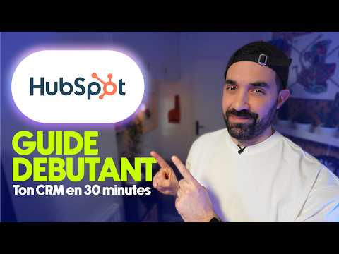 Tutoriel Hubspot CRM débutant 2025 Français 🇫🇷