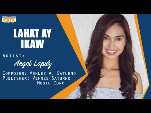Angel Lapuz - Lahat Ay Ikaw (Official Lyric Video)