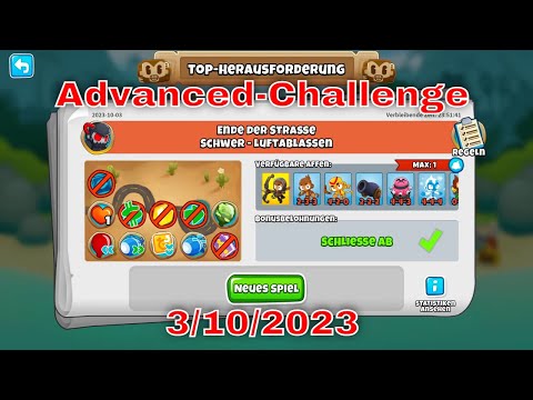 BTD 6 Top Herausforderung 03.10.2023 | bloonstd6 - Advanced Challenge  -  MonkeyAce8581's Challenge