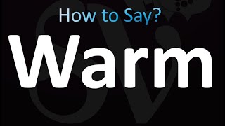 How to Pronounce WARM (Correctly!)