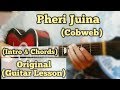 Pheri - Cobweb | Guitar Lesson | Intro & Chords |