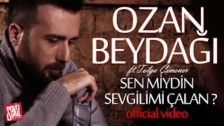 Ozan Beydağı - Sen Miydin Sevgilimi Çalan?