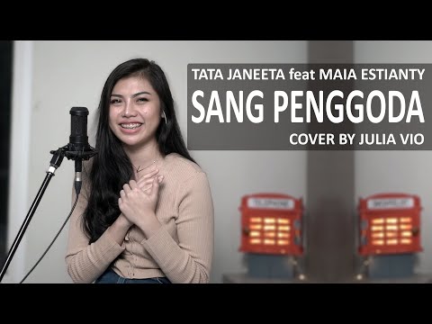 SANG PENGGODA - TATA JANEETA feat MAIA ESTIANTY ( JULIA VIO COVER & LIRIK )