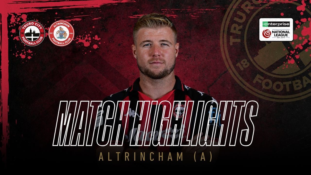 Altrincham vs Truro City Highlights