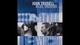 Blue Indians - John Trudell