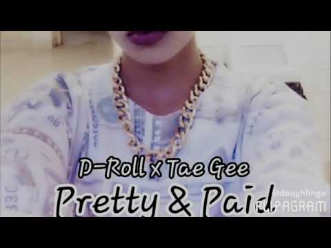D-Roll x Tae Gee - Pretty And Paid (Official Audio)