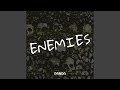 Enemies