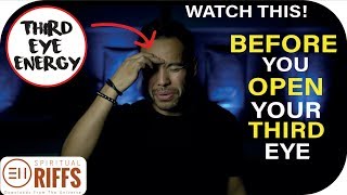 WARNING!! Watch This Before Opening Your Third Eye! | Raise Your Consciousness [SpiritualRiffs_001]