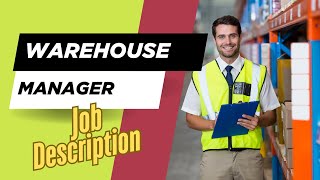 Job description of Warehouse Manager - Role, Responsibilities & Skills