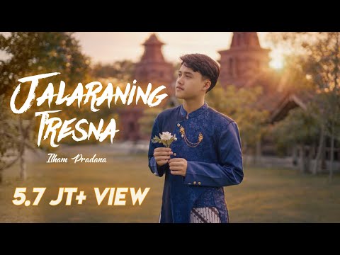 JALARANING TRESNA - ILHAM PRADANA (OFFICIAL MUSIC VIDEO) || PUSPITA KANG MANIS AYU