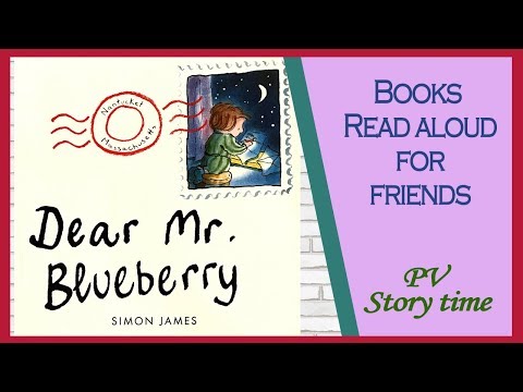DEAR MR. BLUEBERRY by Simon James - Children's Books Read Aloud