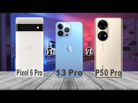 Google Pixel 6 Pro vs iPhone 13 Pro vs Huawei P50 Pro
