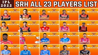 Srh squad 2022 after auction | sunrises hyderabad all new players list | SRH all 23  players name