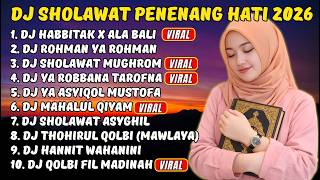 Download lagu DJ SHOLAWAT PENENANG HATI | Habitak x Ala Bali x Mughrom Full Album mp3