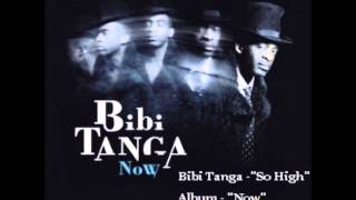 Bibi Tanga - " So high" - Album "Now" -