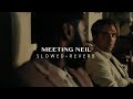 Tenet - Meeting Neil (Slowed + Reverb)
