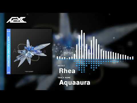 【Techcore×Futurecore】Rhea - Aquaaura
