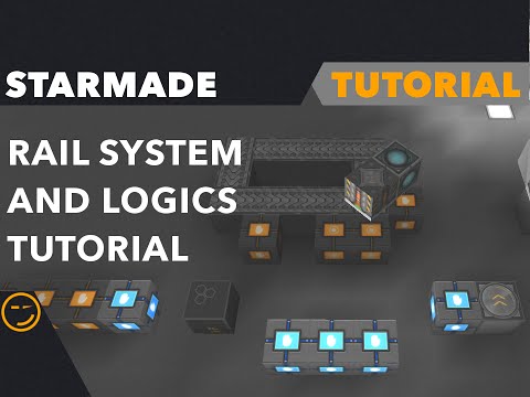Starmade: Rail System and Logics Tutorial