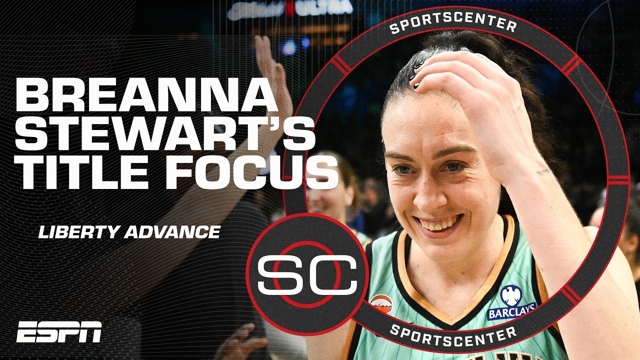 Breanna Stewart explains the Liberty's focus on WNBA title run after beating the Lynx | SportsCenter