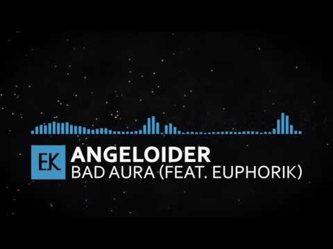 Angeloider - Bad Aura (Karma Karuna Remix)
