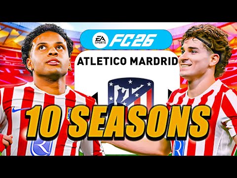 Turning Atlético Madrid into the Alpha of La Liga! (10 Season Rebuild Challenge)