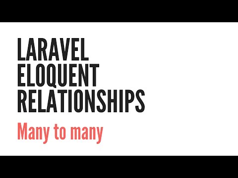Laravel Eloquent Relationships Many To Many 4 6