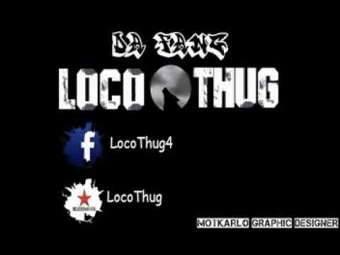 Old song 2014 music official Loco Thug ft Volcano mc o90 ware wolves