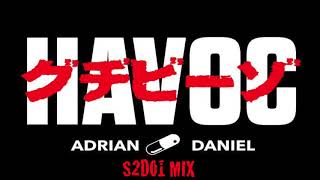 Havoc - Adrian Daniel  - S2D01 MIX