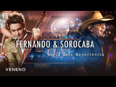 Fernando & Sorocaba - Veneno | DVD Sinta Essa Experiência