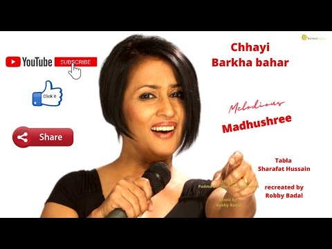 | Chhayi Barkha Bahar | #Madhushree | #Unplugged | #New |