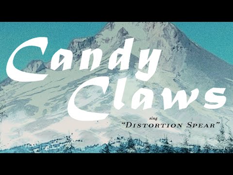 Candy Claws - Distortion Spear OFFICIAL VIDEO
