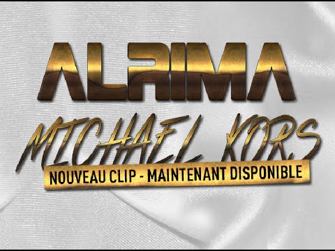 Alrima - Michael Kors (Clip Officiel)