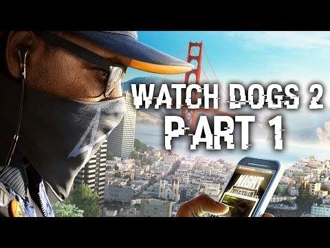 Watch Dogs 2 Gameplay Walkthrough Part 1 - INTRO (Full Game)