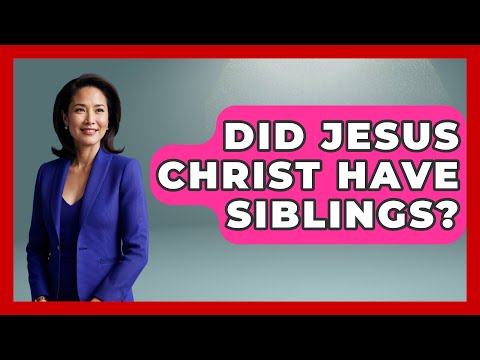 Did Jesus Christ Have Siblings? - History Icons Channel