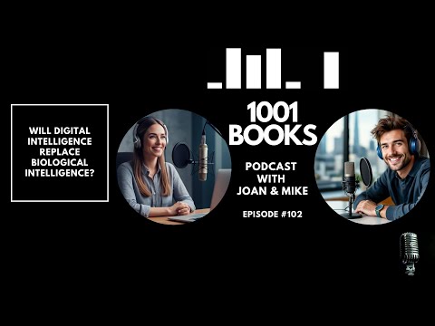 #102 | WILL DIGITAL INTELLIGENCE REPLACE BIOLOGICAL INTELLIGENCE? | Revolutionary Technologies