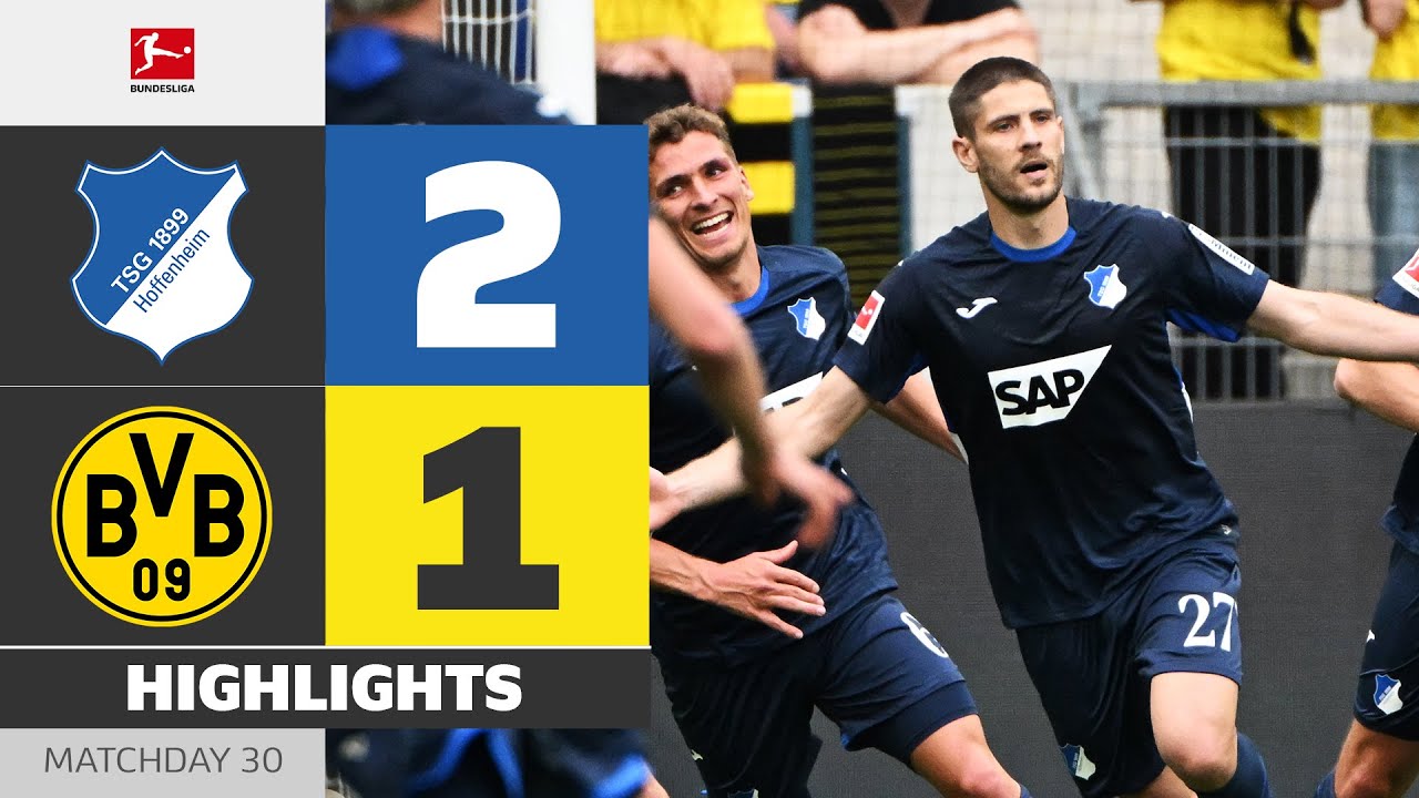 Crucial Points In The UCL Race!| HOFFENHEIM - BORUSSIA DORTMUND | Highlights | MD 30 – Bundesliga